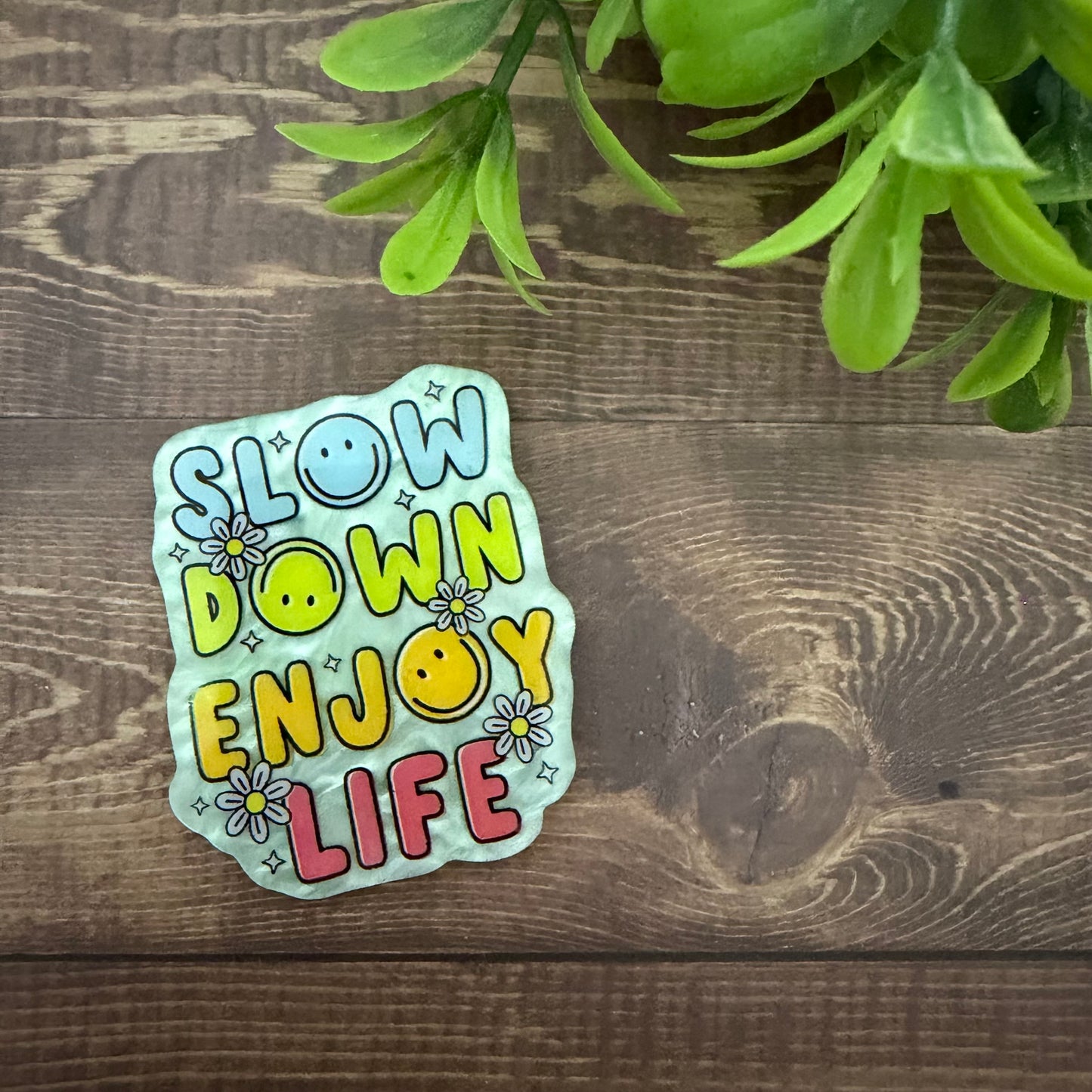 Slow Down